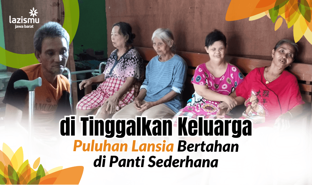 Sedekah tuk 30 Lansia Terlantar di Panti